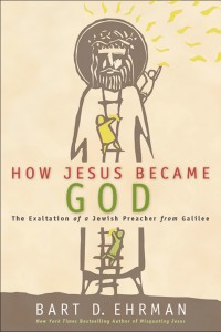 Ehrman_Bart_How Jesus became God